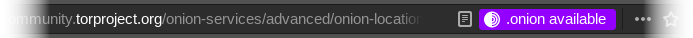 The Tor browser’s address bar,
showing a URL from the Tor Project’s website and a bright button reading
“.onion available”.